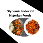 Glycemic Index Of Nigerian Foods